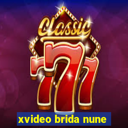 xvideo brida nune